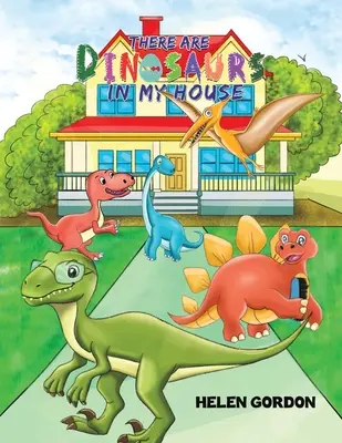 V mojom dome sú dinosaury - There Are Dinosaurs in My House