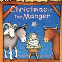 Vianoce v jasliach (Christmas in the Manger Board Book) - Christmas in the Manger Board Book
