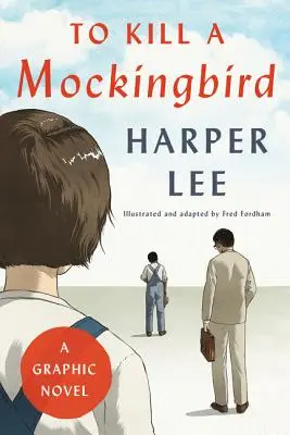 Zabiť drozda: A Graphic Novel (Grafický román) - To Kill a Mockingbird: A Graphic Novel