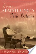 New Orleans Louisa Armstronga - Louis Armstrong's New Orleans