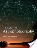 Umenie astrofotografie - The Art of Astrophotography