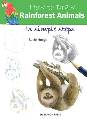 Ako nakresliť zvieratá dažďového pralesa v jednoduchých krokoch - How to Draw Rainforest Animals in Simple Steps