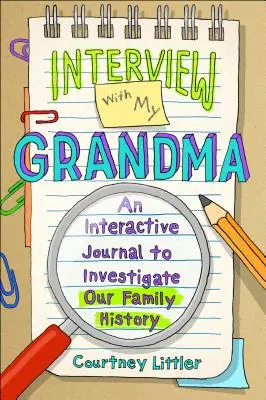 Rozhovor s mojou starou mamou: Interaktívny denník na skúmanie našej rodinnej histórie - Interview with My Grandma: An Interactive Journal to Investigate Our Family History