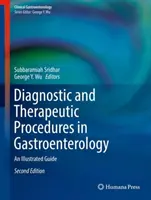 Diagnostické a terapeutické postupy v gastroenterológii: Ilustrovaný sprievodca - Diagnostic and Therapeutic Procedures in Gastroenterology: An Illustrated Guide