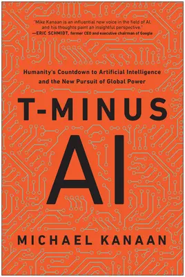 T-Minus AI: Odpočítavanie ľudstva k umelej inteligencii a nová snaha o získanie globálnej moci - T-Minus AI: Humanity's Countdown to Artificial Intelligence and the New Pursuit of Global Power