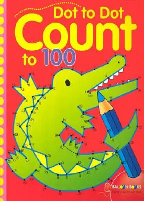 Bodka za bodkou počítaj do 100, 2 - Dot to Dot Count to 100, 2