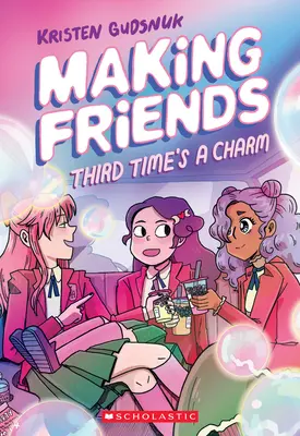 Vytváranie priateľov (Making Friends): Do tretice všetko dobré (Making Friends #3), 3 - Making Friends: Third Time's a Charm (Making Friends #3), 3