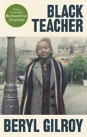 Čierny učiteľ - „nesmierne dôležité memoáre“ (Bernardine Evaristo) - Black Teacher - 'A Hugely Important Memoir' (Bernardine Evaristo)