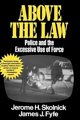Nad zákonom: Polícia a nadmerné použitie sily - Above the Law: Police and the Excessive Use of Force