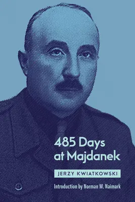485 dní v Majdanku - 485 Days at Majdanek