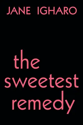 Najsladší liek - The Sweetest Remedy