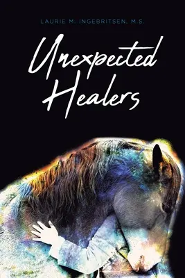 Neočakávaní liečitelia - Unexpected Healers
