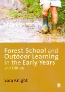 Lesné školy a vzdelávanie v prírode v ranom veku - Forest Schools and Outdoor Learning in the Early Years