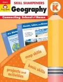 Zlepšováky zručností Zemepis, trieda K - Skill Sharpeners Geography, Grade K