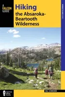 Hiking the Absaroka-Beartooth Wilderness, tretie vydanie - Hiking the Absaroka-Beartooth Wilderness, Third Edition