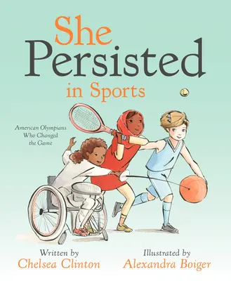Vytrvala v športe: Americké olympioničky, ktoré zmenili svet - She Persisted in Sports: American Olympians Who Changed the Game