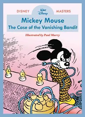 Walt Disney's Mickey Mouse: Prípad miznúceho banditu: Disney Masters Vol. 3 - Walt Disney's Mickey Mouse: The Case of the Vanishing Bandit: Disney Masters Vol. 3