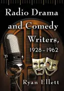 Rozhlasové drámy a komédie, 1928-1962 - Radio Drama and Comedy Writers, 1928-1962