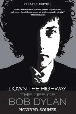 Down the Highway: Život Boba Dylana: Zápisky zo života Boba Dylana - Down the Highway: The Life of Bob Dylan