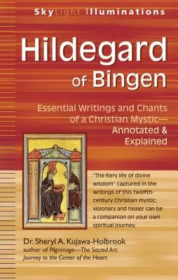 Hildegarda z Bingenu: Hildegardy: základné spisy a spevy kresťanskej mystičky - s poznámkami a výkladom - Hildegard of Bingen: Essential Writings and Chants of a Christian Mystic--Annotated & Explained