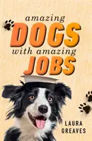 Úžasné psy s úžasnými povolaniami - Amazing Dogs with Amazing Jobs