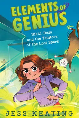 Nikki Tesla a zradcovia stratenej iskry (Prvky geniality #3), 3 - Nikki Tesla and the Traitors of the Lost Spark (Elements of Genius #3), 3