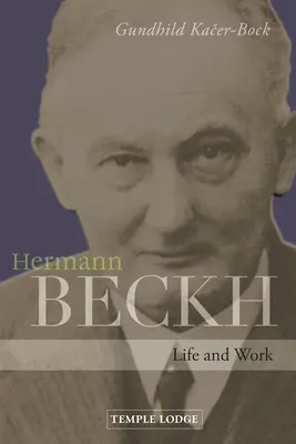 Hermann Beckh: Beckhma: Život a dielo - Hermann Beckh: Life and Work