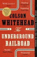 Underground Railroad - víťaz Pulitzerovej ceny za beletriu 2017 - Underground Railroad - Winner of the Pulitzer Prize for Fiction 2017
