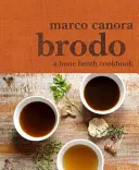 Brodo: Kuchařka o kostnom vývare - Brodo: A Bone Broth Cookbook