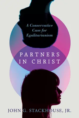 Partneri v Kristovi: Konzervatívny prípad pre rovnostárstvo - Partners in Christ: A Conservative Case for Egalitarianism