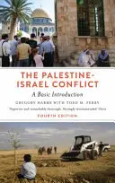 Palestínsko-izraelský konflikt: Základný úvod - štvrté vydanie - The Palestine-Israel Conflict: A Basic Introduction - Fourth Edition