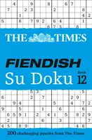 The Times Fiendish Su Doku Book 12: 200 náročných hádaniek Su Doku - The Times Fiendish Su Doku Book 12: 200 Challenging Su Doku Puzzles