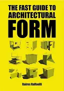 Rýchly sprievodca architektonickou formou - The Fast Guide to Architectural Form