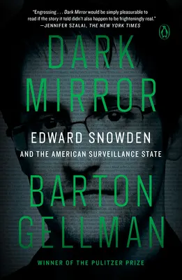 Temné zrkadlo: Edward Snowden a americký štát sledovania - Dark Mirror: Edward Snowden and the American Surveillance State