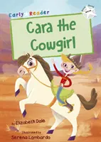 Cara, kovbojka - (White Early Reader) - Cara the Cowgirl - (White Early Reader)