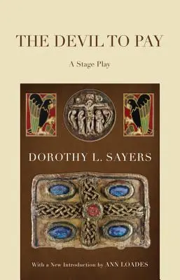 Diabol, ktorý má zaplatiť: Divadelná hra - The Devil to Pay: A Stage Play