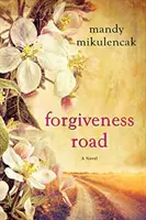 Cesta odpustenia: A Powerful Novel of Compelling Historical Fiction - Forgiveness Road: A Powerful Novel of Compelling Historical Fiction