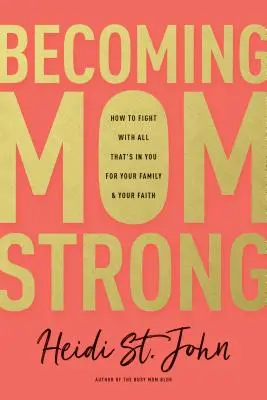 Stať sa silnou mamou - Becoming MomStrong