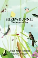 Shrewdunnit: Akty prírody - Shrewdunnit: The Nature Files