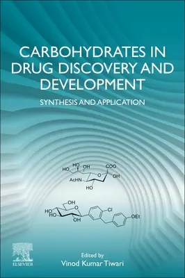 Sacharidy v objavovaní a vývoji liečiv: Syntéza a aplikácia - Carbohydrates in Drug Discovery and Development: Synthesis and Application