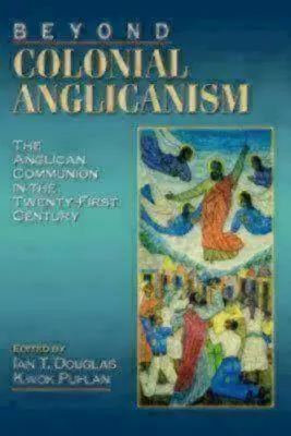 Za hranice koloniálneho anglikanizmu - Beyond Colonial Anglicanism
