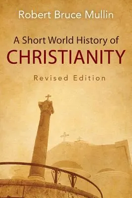 Krátke svetové dejiny kresťanstva - A Short World History of Christianity
