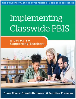 Implementing Classwide Pbis: A Guide to Supporting Teachers (Zavádzanie celoškolského Pbis: Príručka na podporu učiteľov) - Implementing Classwide Pbis: A Guide to Supporting Teachers