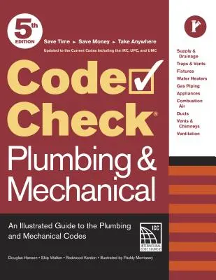 Code Check Plumbing & Mechanical 5. vydanie: Ilustrovaný sprievodca inštalatérskymi a mechanickými kódexmi - Code Check Plumbing & Mechanical 5th Edition: An Illustrated Guide to the Plumbing and Mechanical Codes