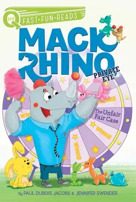 Nespravodlivý spravodlivý prípad: Mack Rhino, súkromné očko 3 - The Unfair Fair Case: Mack Rhino, Private Eye 3