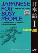 Japončina pre zaneprázdnených ľudí I: [S CD (Audio)] - Japanese for Busy People I: Romanized Version 1 CD Attached [With CD (Audio)]