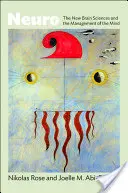 Neurologické ochorenia: Nové vedy o mozgu a riadenie mysle - Neuro: The New Brain Sciences and the Management of the Mind