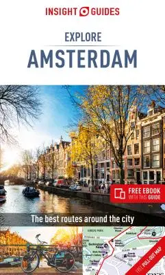 Sprievodca Insight Explore Amsterdam (cestovný sprievodca s bezplatnou elektronickou knihou) - Insight Guides Explore Amsterdam (Travel Guide with Free Ebook)
