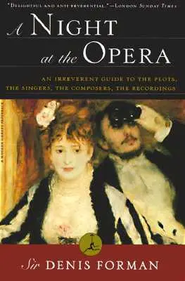 Noc v opere: Nahrávky: neúctivý sprievodca dejmi, spevákmi, skladateľmi a nahrávkami - A Night at the Opera: An Irreverent Guide to the Plots, the Singers, the Composers, the Recordings