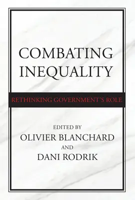Boj proti nerovnosti: Prehodnotenie úlohy vlády - Combating Inequality: Rethinking Government's Role